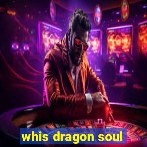 whis dragon soul